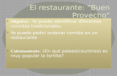 El  restaurante : “ Buen Provecho ”