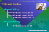 Write and Produce General Writing Practical Writing Write and correct Ex. 19 Write and correct Ex. 20 Write and improve Ex. 21 Write and apply Ex. 22 ‚¨‰€œ¨½ç½®
