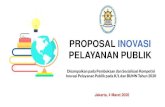 PROPOSAL INOVASI PELAYANAN PUBLIK Proposal... proposal dan dokumentasi inovasi yang memenuhi persyaratan