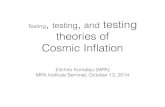 Testing testing and testing theories of Cosmic Inï¬‚ation komatsu/presentation/institآ  Broken Scale