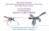 HKU Earth Scientist Reconstructs Feathered Dinosaurs in the 2017-03-01آ  Reconstructs Feathered Dinosaurs