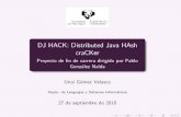 DJ HACK: Distributed Java HAsh ³mez... DJ HACK: Distributed Java HAsh craCKer Proyecto de n de carrera