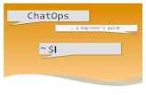 Chat ops .. a beginner's guide