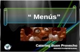 Catering Buen Provecho PROYECTO EMPRESARIAL “ Menús”