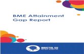 BME Attainment Gap Report 2017 - .BME Attainment Gap Report 2 Introduction A student’s identity within Higher Education plays a critical role in their degree outcome, wellbeing,