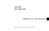 Honda SH 125/150 Honda SH 125/150 MANUAL DEL PROPIETARIO Toda la informaciأ³n de esta publicaciأ³n se